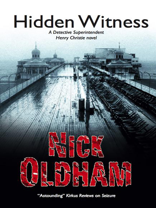 Title details for Hidden Witness by Nick Oldham - Available